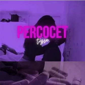 Percocet by Tysse