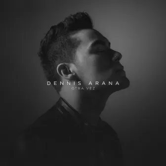 Otra Vez by Dennis Arana