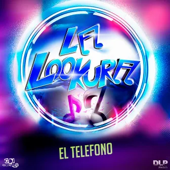 El Telefono by La Look-ura