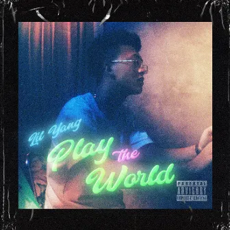 Play the World by Lil Yang