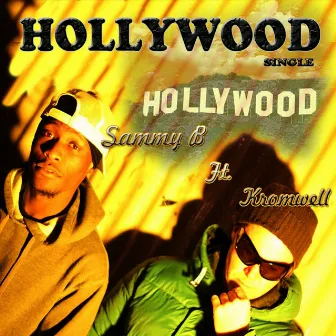 Hollywood (feat. Kromwell) by Sammy B