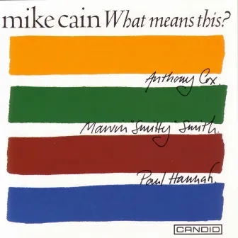 What Means This? by Mike Cain