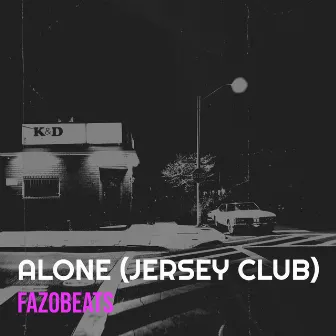 Alone (Jersey Club) by Fazobeats