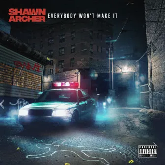 Everybody Won't Make It by Shawn Archer