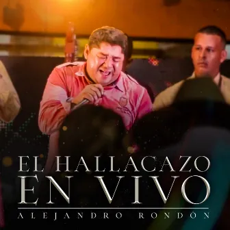 El Hallacazo (En Vivo) by Alejandro Rondon