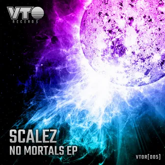 No Mortals EP by SCALEZ