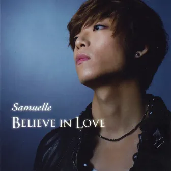 BELIEVE IN LOVE by Samuelle