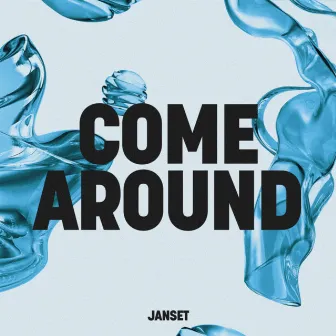 Come Around by Janset