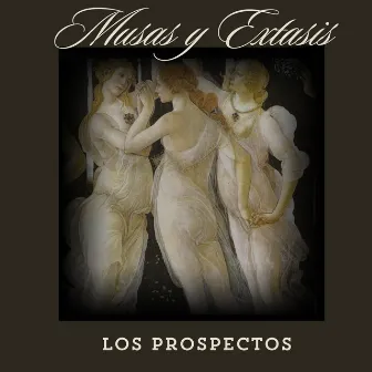 Musas y Extasis by Los Prospectos