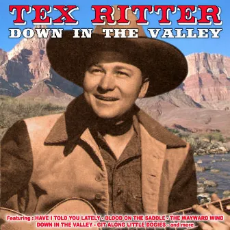 Down in the Valley by Tex Ritter