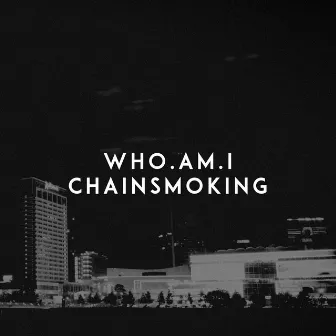 Chainsmoking by who.am.i