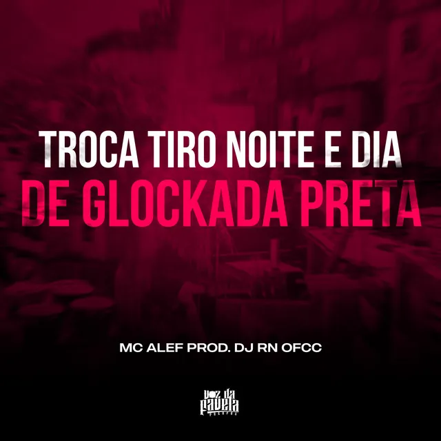 Troca Tiro Noite e Dia de Glockada Preta