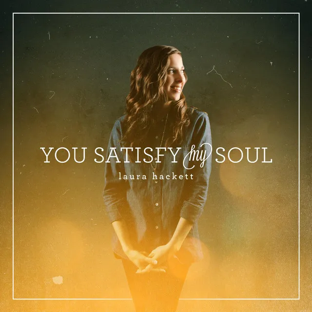 You Satisfy My Soul