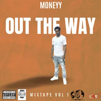 Out The Way by MONEYYWORLD