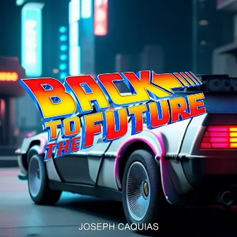 Back to the Future Theme by Joseph Caquias