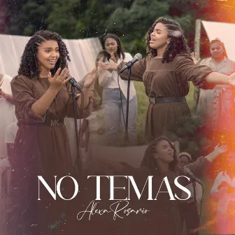 No Temas by Alexa Rosario