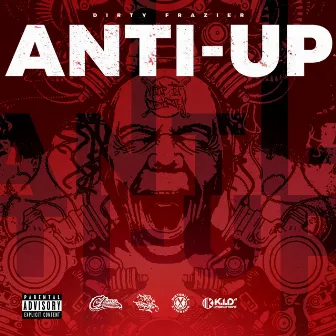 Anti-Up by Dirty Frazier