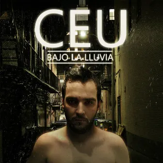 Bajo La Lluvia by Ceu