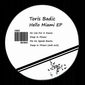 Hello Miami EP by Toris Badic