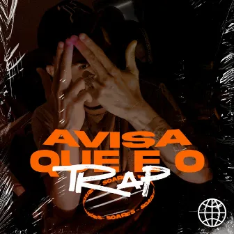 Avisa Que É o Trap by Soares MC