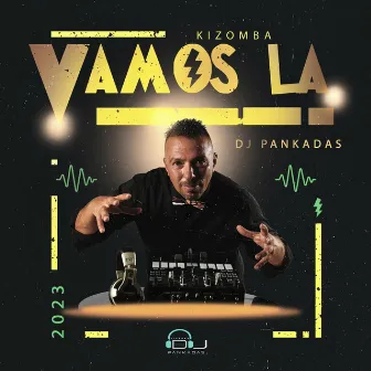 Vamos La by DJ Pankadas