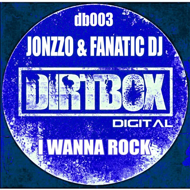 I WANNA ROCK - Original Mix