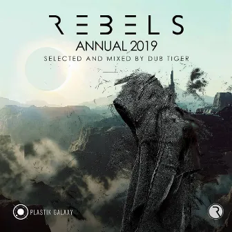 Rebels Annual 2019 - Selected & Mixed by Dub Tiger by Dub Tiger