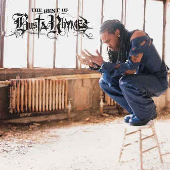 The Best of Busta Rhymes by Busta Rhymes