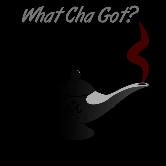 What Cha Got?