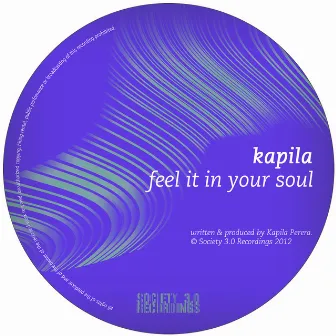 Feel It In Your Soul by Kapila