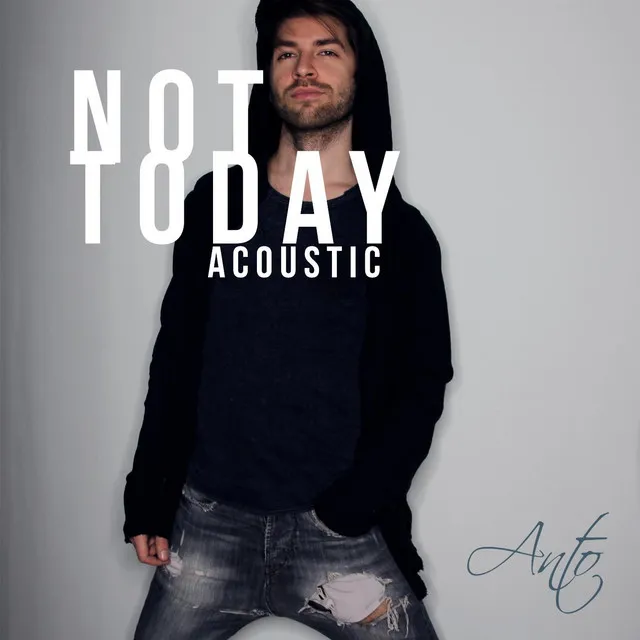 Not Today (Acoustic)