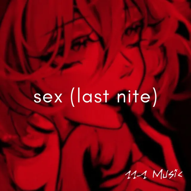 sex (last nite)