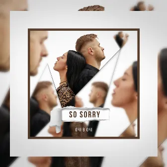 So Sorry by ОЧІ В ОЧІ