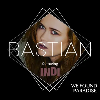 We Found Paradise by BASTIAN