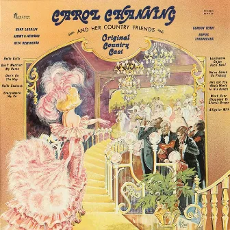 Carol Channing and Her Country Friends: Original Country Cast by Carol Channing