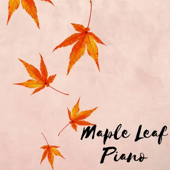 Maple Leaf Piano by Kido