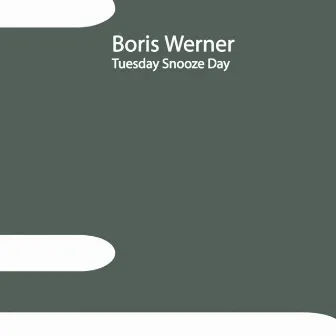 Tuesday Snooze Day by Boris Werner