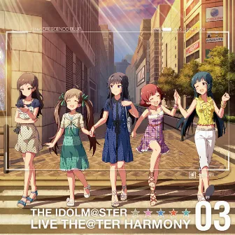 THE IDOLM@STER LIVE THE@TER HARMONY 03 by CRESCENDO BLUE