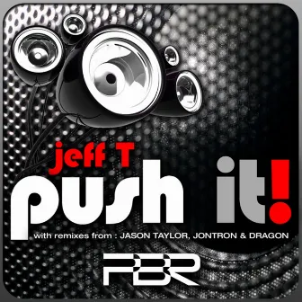 Push It by Jeff T