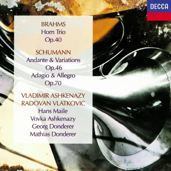 Brahms: Horn Trio / Schumann: Andante & Variations; Adagio & Allegro by Radovan Vlatkovic