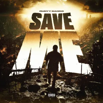 Save Me by Rudyy Bando