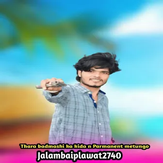 Thara badmashi ka kida n Parmanent metungo by Jalam Baiplawat 2740