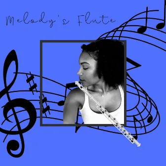 Melody's Flute by Jeseka Price