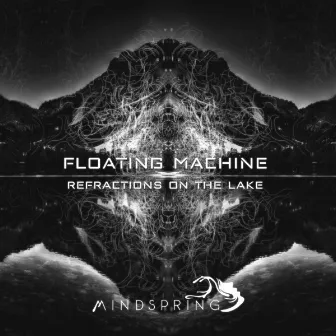 Refractions On The Lake by Floating Machine