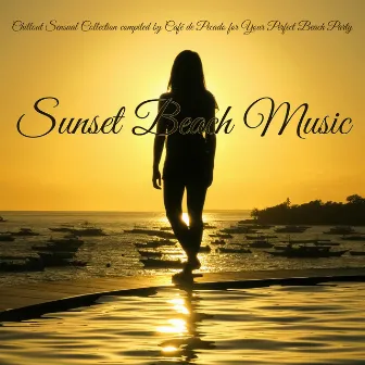 Sunset Beach Music – Chillout Sensual Collection compiled by Café de Pecado for Your Perfect Beach Party by Pueblo del Mar