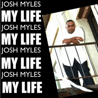 My Life by Josh Myles