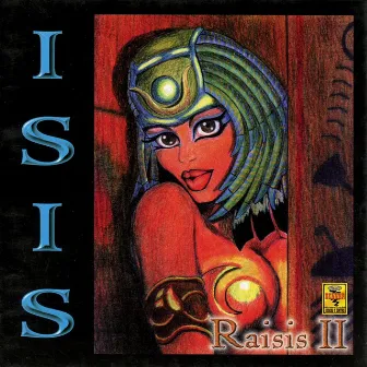 Raisis, Vol. 2 by Isis