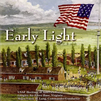 United States Air Force Heritage of America Band: Early Light by Larry H. Lang