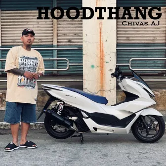 Hoodthang by Chivas AJ