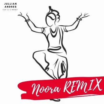 Noora (Remix) [feat. DJ C Money] by Jullian Andres